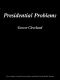 [Gutenberg 56060] • Presidential Problems